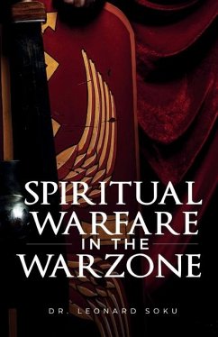 The Spiritual Warfare in the Warzone - Leonard Soku