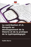 La contribution d'I.S. Morgulis au développement de la théorie et de la pratique de la typhlopédagogie