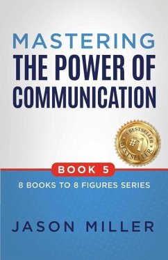 Mastering the Power of Communication - Miller, Jason