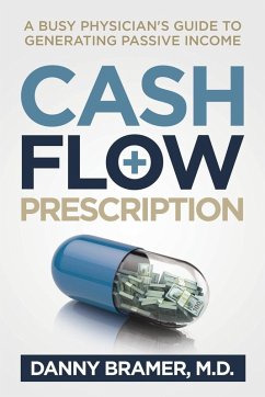 Cash Flow Prescription - Bramer M. D., Danny