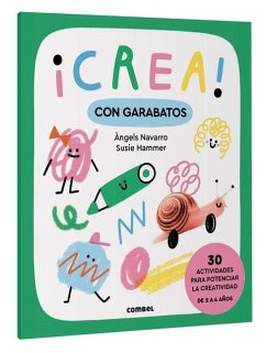 ¡Crea! Con Garabatos / Create! with Scribbles - Navarro, Àngels