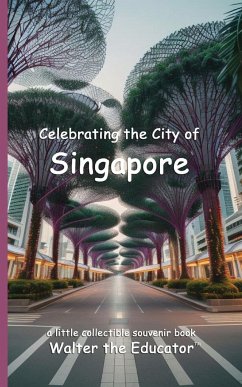 Celebrating the City of Singapore - Walter the Educator