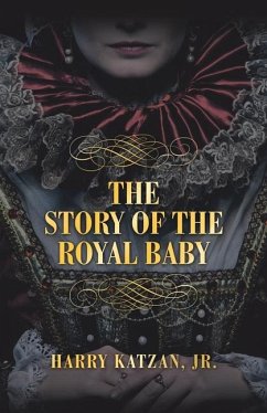 THE STORY of THE ROYAL BABY - Katzan, Harry