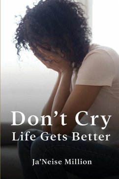 Don't cry life gets better - Million, Ja'Neise