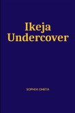 Ikeja Undercover