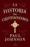 La Historia del Cristianismo / A History of Christianity