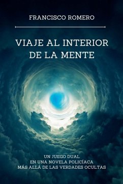 Viaje al Interior de la Mente - Romero, Francisco