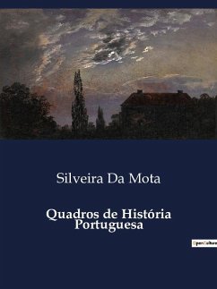 Quadros de História Portuguesa - Da Mota, Silveira