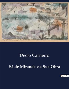 Sá de Miranda e a Sua Obra - Carneiro, Decio