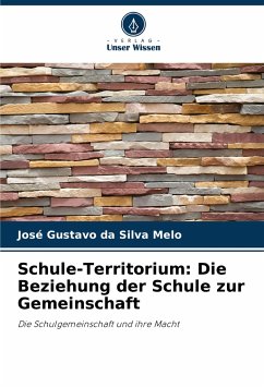 Schule-Territorium: Die Beziehung der Schule zur Gemeinschaft - da Silva Melo, José Gustavo