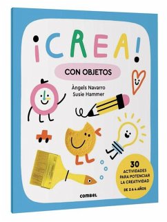 ¡Crea! Con Objetos - Navarro, Angels