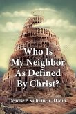 Who Is My Neighbor As Defined By Christ?