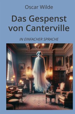 Das Gespenst von Canterville: In Einfacher Sprache - Wilde, Oscar