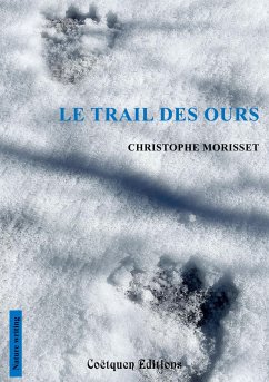 Le trail des ours - Morisset, Christophe