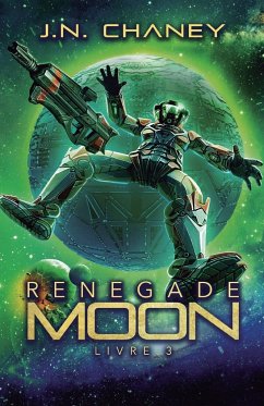 Renegade Moon - Chaney, J. N.