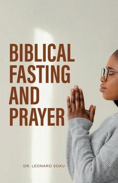 Biblical Fasting and Prayer - Leonard Soku