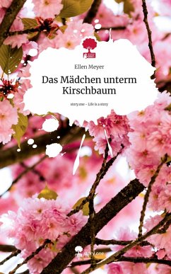 Cover Das Mädchen unterm Kirschbaum. Life is a Story - story.one