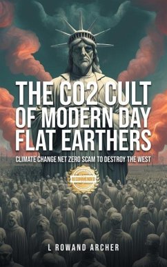 The CO2 Cult of Climate Change - Archer, L Rowand