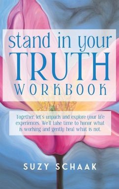 Stand In Your Truth Workbook - Schaak, Suzy