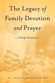 The Legacy of Family Devotion and Prayer