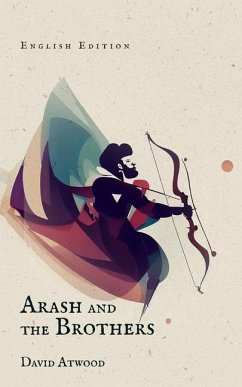 Arash and the Brothers - Atwood, David