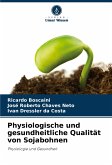 Physiologische und gesundheitliche Qualität von Sojabohnen