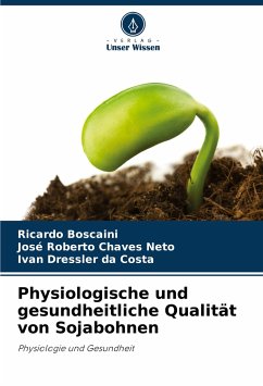 Physiologische und gesundheitliche Qualität von Sojabohnen - Boscaini, Ricardo;Chaves Neto, José Roberto;da Costa, Ivan Dressler