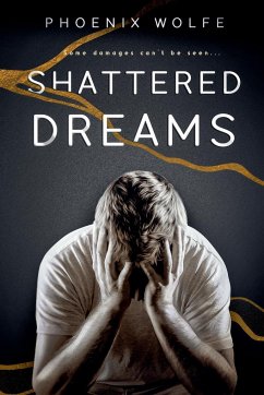 Shattered Dreams - Wolfe, Phoenix