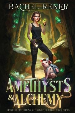 Amethysts & Alchemy - Rener, Rachel