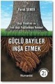 Güclü Bayiler Insa Etmek