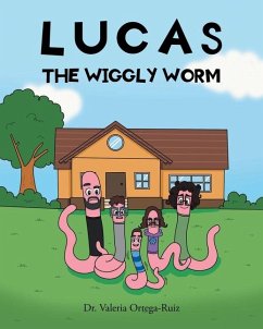 Lucas the Wiggly Worm - Ortega-Ruiz, Valeria