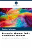 Frauen im Kino von Pedro Almodóvar Caballero