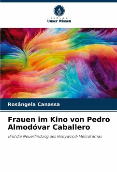 Frauen im Kino von Pedro Almodóvar Caballero - Canassa, Rosângela