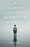 A Collection of Schmitty Stories
