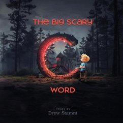 The Big Scary 'C' Word - Stamm, Drew