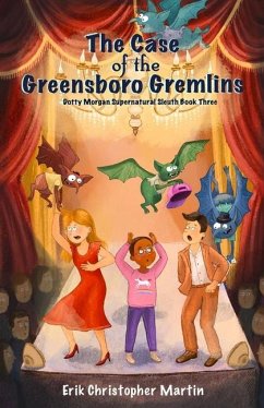 The Case of the Greensboro Gremlins - Martin, Erik Christopher