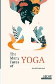 The Many Faces of Yoga The Many Faces of Yoga