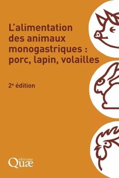 L'alimentation des animaux monogastriques - Collectif Inra