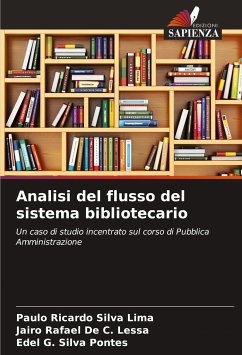 Analisi del flusso del sistema bibliotecario - Silva Lima, Paulo Ricardo;De C. Lessa, Jairo Rafael;Silva Pontes, Edel G.