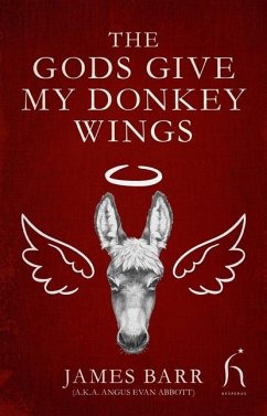 The Gods Give My Donkey Wings - Barr, James