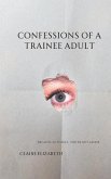 Confessions of a Trainee Adult