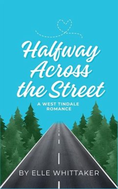 Halfway Across the Street - Whittaker, Elle