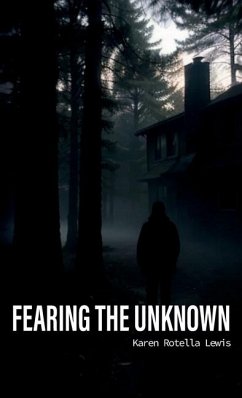 Fearing the Unknown - Rotella Lewis, Karen