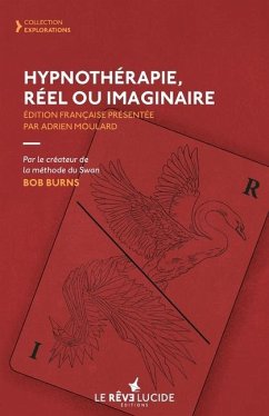 Hypnothérapie, réel ou imaginaire - Moulard, Adrien; Burns, Bob