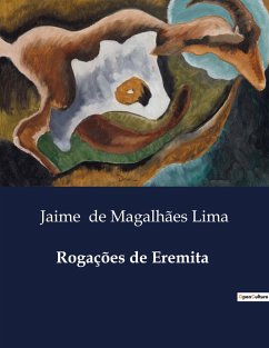 Rogações de Eremita - de Magalhães Lima, Jaime