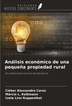 Análisis económico de una pequeña propiedad rural - Corso, Cléber Alessandro; Kalkmann, Márcio L.; Ruppenthal, Ivete Linn