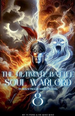 The Ultimate Battle Soul Warlord - Feng, Yi; Qiao, He Qiao