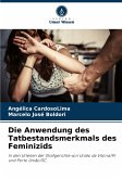 Die Anwendung des Tatbestandsmerkmals des Feminizids