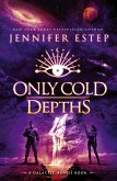 Only Cold Depths Only Cold Depths