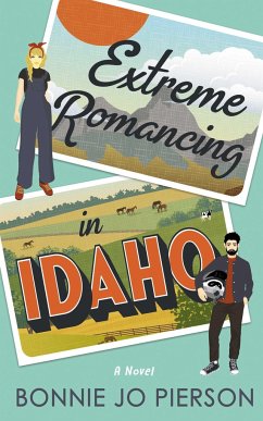 Extreme Romancing in Idaho - Pierson, Bonnie Jo